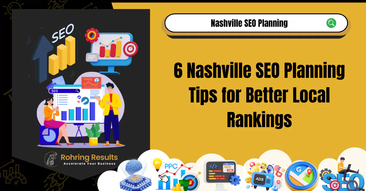6 Nashville SEO Planning Tips for Better Local Rankings